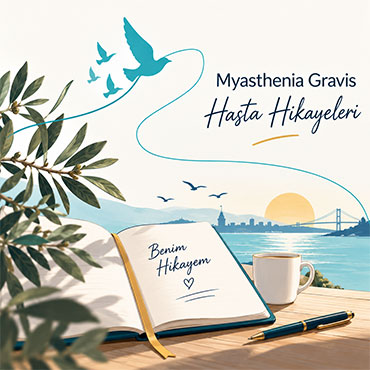 Myasthenia Gravis Hastası Anlatıyor